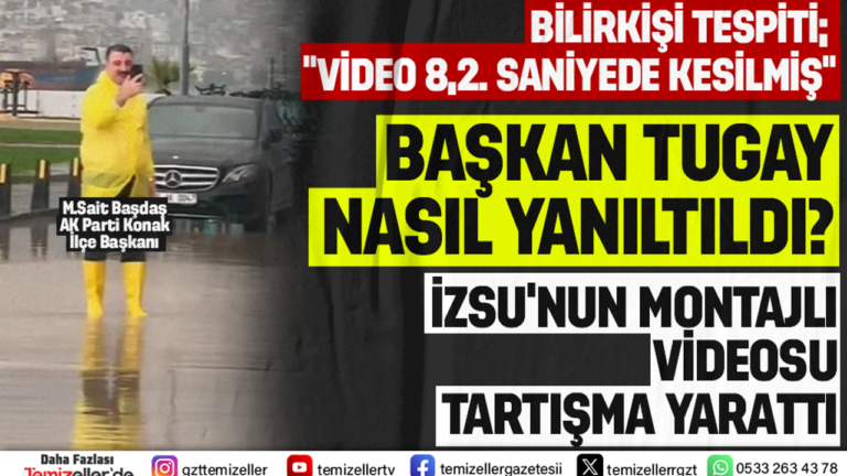 baskan-tugay-nasil-yaniltildi-izsunun-montajli-videosu-tartisma-yaratti-gVBRsZVj.png